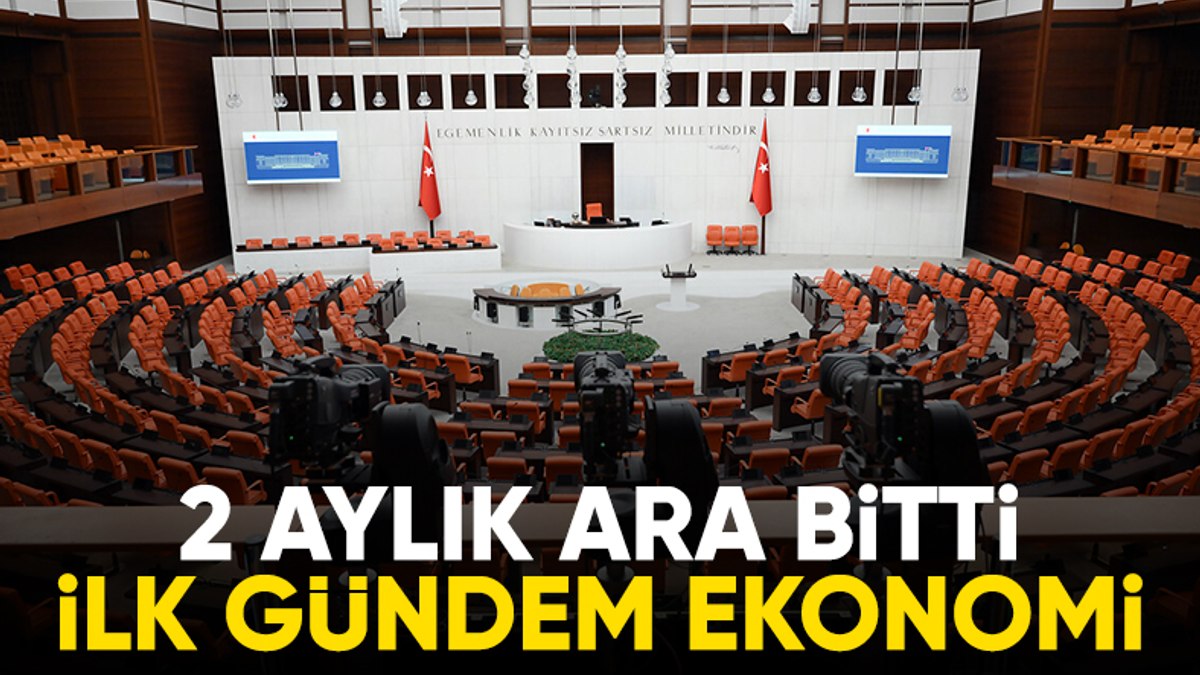 Meclis yeni yasama yılına başlıyor: Gündem ekonomi